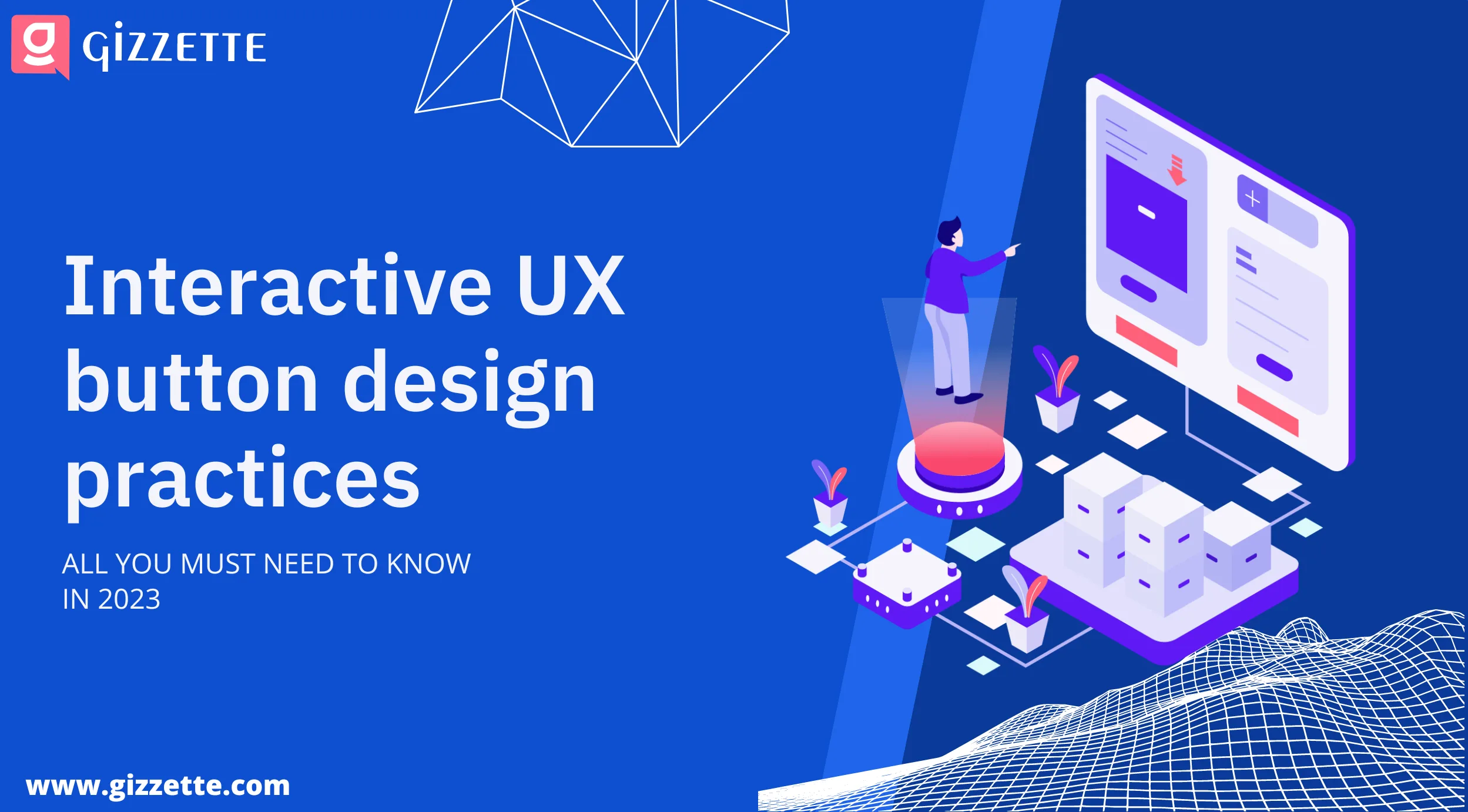 Interactive UX button design practices - all you need to know